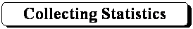 Rounded Rectangle: Collecting Statistics 

